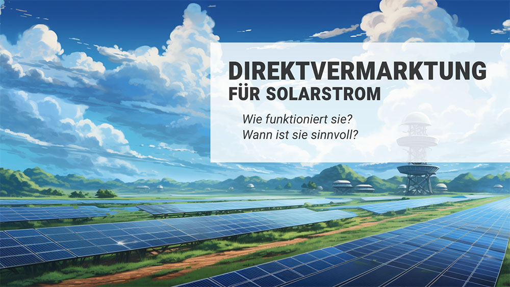 Solarstrom Direktvermarktung - Photovoltaik 